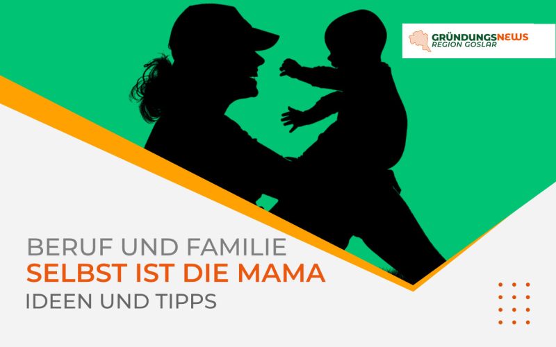 Selbst ist die Mama