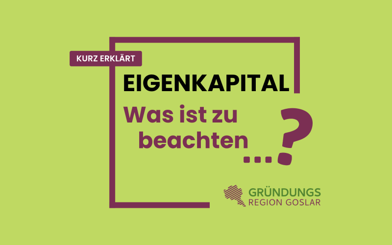 Tipps und Infos zum Eigenkapital als Fundament einer Gründung.